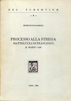 Seller image for Processo alla strega Matteuccia di Francesco : 20 marzo 1428 for sale by Studio Bibliografico Viborada