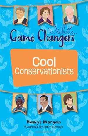 Imagen del vendedor de Reading Planet KS2: Game Changers: Cool Conservationists - Stars/Lime (Rising Stars Reading Planet) a la venta por WeBuyBooks