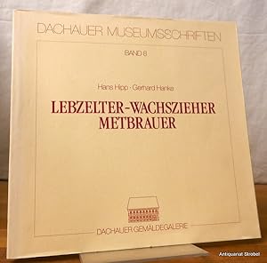 Bild des Verk�ufers f�r Lebzelter - Wachszieher - Metbrauer. zum Verkauf von Antiquariat Christian Strobel (VDA/ILAB)