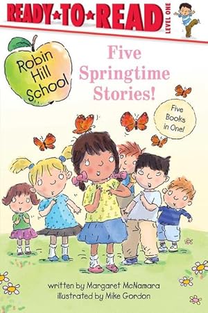 Bild des Verk�ufers f�r Five Springtime Stories! : Butterfly Garden; First-Grade Bunny; Earth Day; Star of the Class Play; Happy Graduation! zum Verkauf von AHA-BUCH GmbH