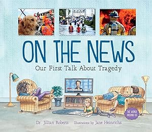 Immagine del venditore per On the News: Our First Talk About Tragedy (The World Around Us, 2) venduto da Zoom Books East