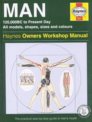 Seller image for The Man Manual : 120, 000Bc to Present Day, All Models, Shapes, Sizes and Colours - The Step-By-Step Guide to Men's Health for sale by Zoom Books Company