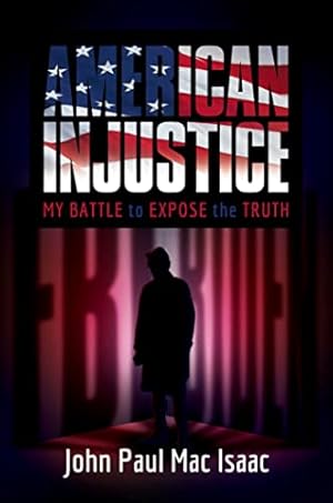Imagen del vendedor de American Injustice: My Battle to Expose the Truth a la venta por WeBuyBooks