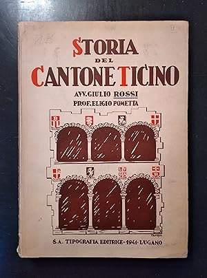 Seller image for Storia del Cantone Ticino dai tempi pi� remoti fino al 1922 for sale by Haymon Buchhandlung
