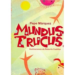 Bild des Verk�ufers f�r Mundus Trucus - Roberto Cubillas, Pepe Marquez zum Verkauf von SoferBooks