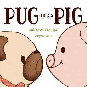 Bild des Verk�ufers f�r Pug Meets Pig (Pug & Pig) zum Verkauf von Dream Books Co.