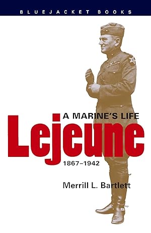 Immagine del venditore per LeJeune: A Marine's Life, 1867-1942 (Bluejacket Books) venduto da Greenworld Books