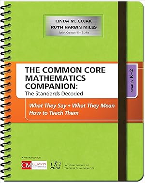 Immagine del venditore per The Common Core Mathematics Companion: The Standards Decoded, Grades K-2: What They Say, What They Mean, How to Teach Them (Corwin Mathematics Series) venduto da Zoom Books East