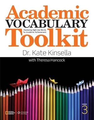 Imagen del vendedor de Academic Vocabulary Toolkit Grade 3: Student Text (Summer School) [Paperback] Kinsella, Dr. Kate and Hancock, Theresa a la venta por School Library Book Sales