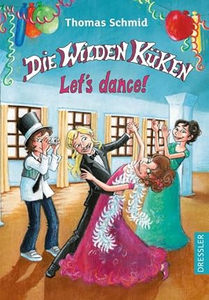 Seller image for Die Wilden K�ken 10. Let's dance! for sale by Versandantiquariat Felix M�cke