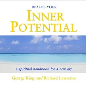 Bild des Verk�ufers f�r Realise Your Inner Potential: A Spiritual Handbook for a New Age: No. 2: A Spiritual Handbook for a New Age, 2nd Edition zum Verkauf von WeBuyBooks