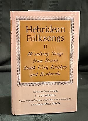 Immagine del venditore per Hebridean Folksongs II: Waulking Songs from Barra South Uist, Eriskay and Benbecula [1st UK Edition] venduto da Peryton Books