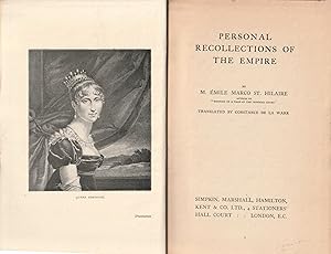 Seller image for Personal recollections of the Empire, by M. �mile Marco St. Hilaire.tr. by Constance De La Warr. [A Short Biographical Sketch Of Queen Hortense -- A First Love -- H�bert -- Napoleon As Architect -- An Egyptian Romance -- The Young V�lite -- After Je?? -- At Erfurt -- The Tomorrows -- Ncognito Wanderings -- Waterloo -- The Emperors Mother] for sale by Joseph Valles - Books