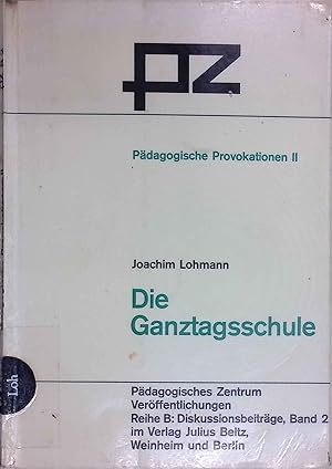 Bild des Verk�ufers f�r P�dagogische Provokationen; Teil: 2., Die Ganztagsschule : Aufgaben u. M�glichkeiten. Ver�ffentlichungen ; Bd. 2 zum Verkauf von books4less (Versandantiquariat Petra Gros GmbH & Co. KG)