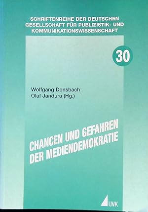 Bild des Verk�ufers f�r Chance und Gefahren der Mediendemokratie. Wolfgang Donsbach ; Olaf Jandura (Hg.) / Deutsche Gesellschaft f�r Publizistik- und Kommunikationswissenschaft: Schriftenreihe der Deutschen Gesellschaft f�r Publizistik- und Kommunikationswissenschaft ; Bd. 30 zum Verkauf von books4less (Versandantiquariat Petra Gros GmbH & Co. KG)