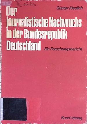 Imagen del vendedor de Der journalistische Nachwuchs in der Bundesrepublik Deutschland : Daten z. Volont�rausbildung in d. Tagespresse. a la venta por books4less (Versandantiquariat Petra Gros GmbH & Co. KG)