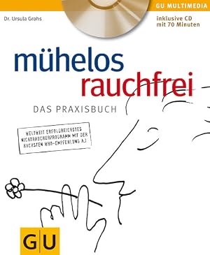 Bild des Verk�ufers f�r M�helos rauchfrei (mit CD): Das Praxisbuch (GU Multimedia K�rper, Geist & Seele) zum Verkauf von B�cherbazaar