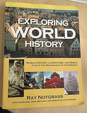 Seller image for Exploring World History Part 2: World History, Literature, and Bible - The Renaissance to the Present for sale by Bay State Book Company
