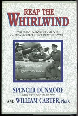 Seller image for REAP THE WHIRLWIND: THE UNTOLD STORY OF 6 GROUP, CANADA'S BOMBER FORCE OF WORLD WAR II. for sale by Capricorn Books