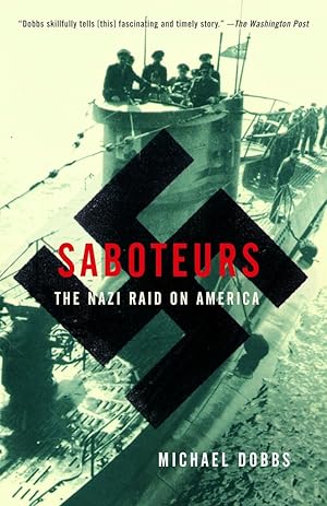 Bild des Verk�ufers f�r Saboteurs: The Nazi Raid on America zum Verkauf von Zoom Books East