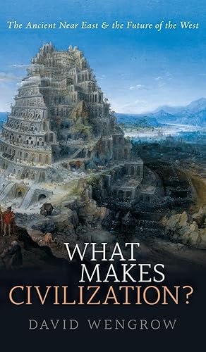 Seller image for What Makes Civilization?: The Ancient Near East and the Future of the West for sale by Zoom Books East