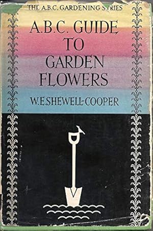 Imagen del vendedor de The A.B.C Guide to Garden Flowers (The ABC of Gardening Series) a la venta por WeBuyBooks