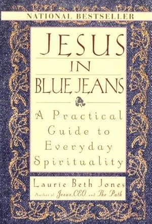 Immagine del venditore per Jesus In Blue Jeans: A Practical Guide to Everyday Spirituality venduto da WeBuyBooks