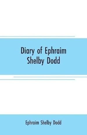 Seller image for Diary of Ephraim Shelby Dodd for sale by Rarewaves.com USA