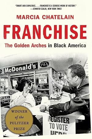 Imagen del vendedor de Franchise: The Golden Arches in Black America a la venta por ZBK Books