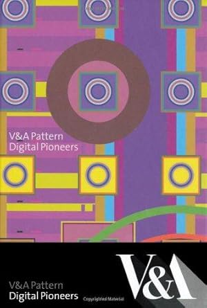 Seller image for V&A Pattern: Digital Pioneers for sale by WeBuyBooks