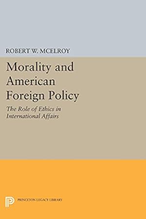 Immagine del venditore per Morality and American Foreign Policy (Princeton Legacy Library) venduto da Bay State Book Company