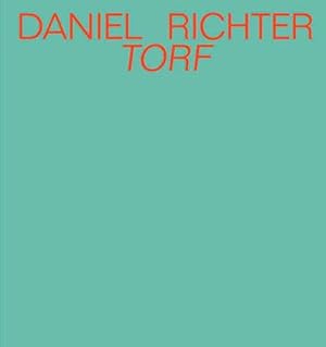 Bild des Verk�ufers f�r Daniel Richter. Torf zum Verkauf von buchversandmimpf2000