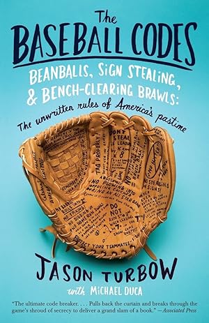 Imagen del vendedor de The Baseball Codes: Beanballs, Sign Stealing, and Bench-Clearing Brawls: The Unwritten Rules of America's Pastime a la venta por Greenworld Books