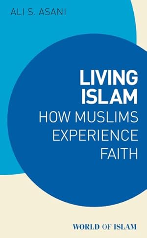 Seller image for Living Islam : Muslim Expressions of Faith for sale by GreatBookPrices