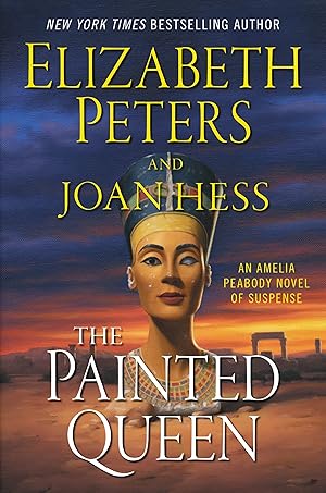 Seller image for The Painted Queen: The Final Amelia Peabody Mystery �" Ancient Egypt, Nefertiti, and Deadly Intrigue (Amelia Peabody Series, 20) for sale by Zoom Books East