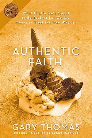 Seller image for Authentic Faith: The Power of a Fire-Tested Life for sale by Aspen Book Co.