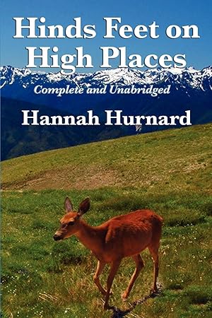 Immagine del venditore per Hinds Feet on High Places Complete and Unabridged by Hannah Hurnard venduto da Aspen Book Co.