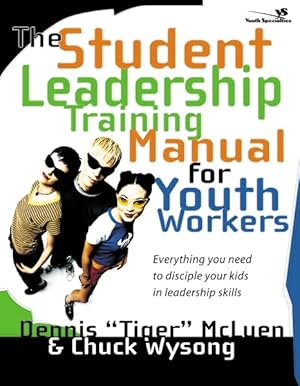 Seller image for Student Leadership Training Manual for Youth Workers, The for sale by Bay State Book Company