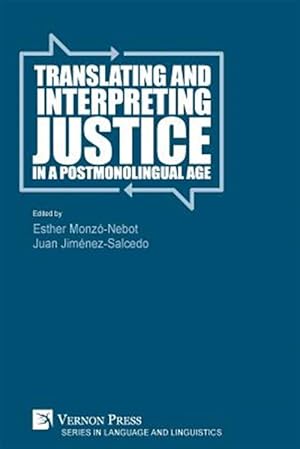 Immagine del venditore per Translating and Interpreting Justice in a Postmonolingual Age venduto da GreatBookPrices