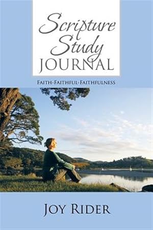 Seller image for Scripture Study Journal : Faith-Faithful-Faithfulness for sale by GreatBookPricesUK