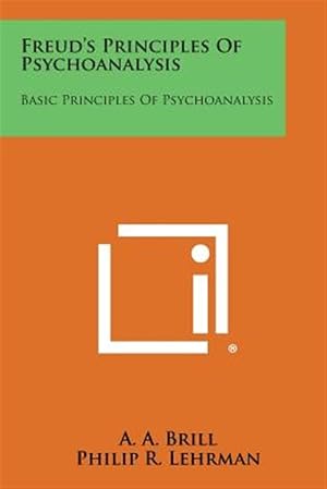Immagine del venditore per Freud's Principles of Psychoanalysis: Basic Principles of Psychoanalysis venduto da GreatBookPrices