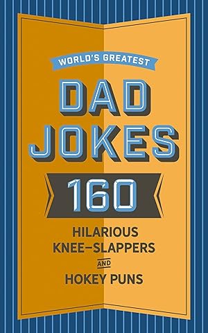 Seller image for World's Greatest Dad Jokes: 160 Hilarious Knee-Slappers and Puns Dads Love to Tell for sale by Zoom Books East