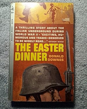Imagen del vendedor de Pocket #6074: The Easter Dinner - A Thrilling Story about the Italian Underground During World War II by Donald Downes (First Edition) (1961) a la venta por Bob "The Bookman" DePino