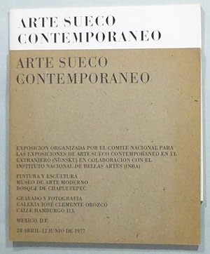 Imagen del vendedor de Arte sueco contempor�neo. Exposicion organizada por el comite nacional para las exposiciones de arte sueco contemporaneo en el extranjero (NUNSKU) en colaboracion con el Instituto Nacional de Bellas Artes (INBA). Pintura y escultura, Museo de arte moderno, Bosque de Chapultepec. 28 abril - 12 junio de 1977. a la venta por Patrik Andersson, Antikvariat.