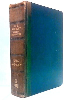Imagen del vendedor de W.S. Gilbert: His Life And Letters a la venta por World of Rare Books