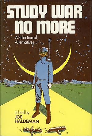 Imagen del vendedor de STUDY WAR NO MORE: A SELECTION OF ALTERNATIVES a la venta por Currey, L.W. Inc. ABAA/ILAB