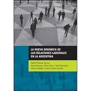 Bild des Verk�ufers f�r La nueva din�mica de las relaciones laborales en la Argentina zum Verkauf von SoferBooks