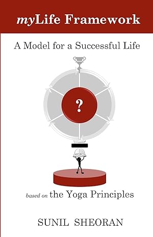 Bild des Verk�ufers f�r myLife Framework: A Model For a Successful Life Based On The Yoga Principles zum Verkauf von Zoom Books Company