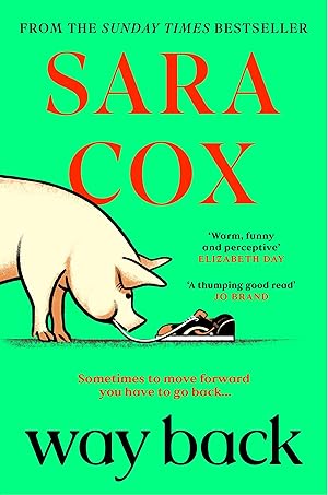 Imagen del vendedor de Way Back: THE FUNNY AND ROMANTIC SUMMER READ FROM THE BESTSELLING AUTHOR OF THROWN a la venta por Zoom Books Company