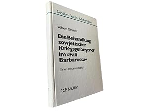 Seller image for Die Behandlung sowjetischer Kriegsgefangener im "Fall Barbarossa" - Eine Dokumentation for sale by B�chersammelservice Steinecke